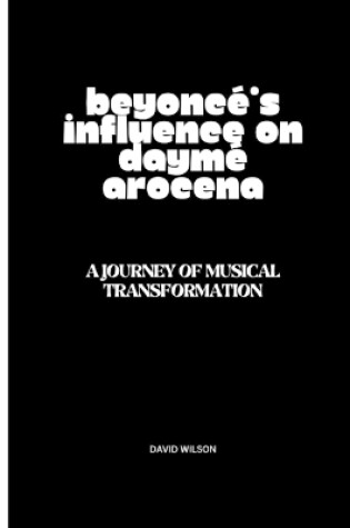 Cover of Beyoncé's Influence on Daymé Arocena