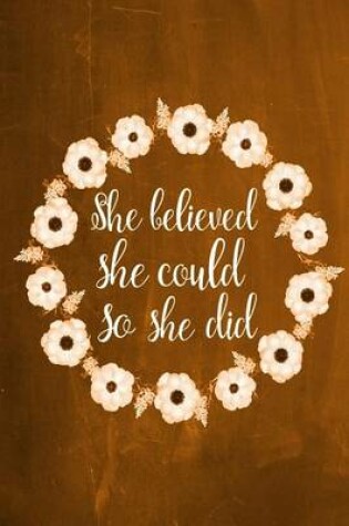 Cover of Chalkboard Journal - She Believed She Could So She Did (Orange)