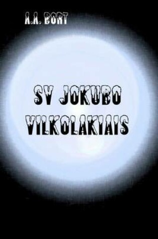 Cover of Sv Jokubo Vilkolakiais