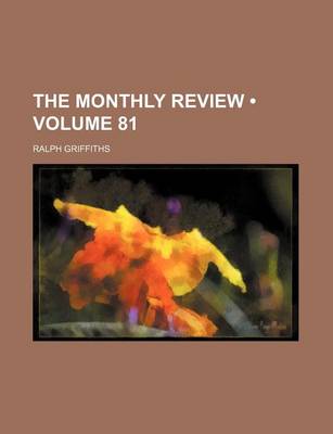 Book cover for The Monthly Review (Volume 81)