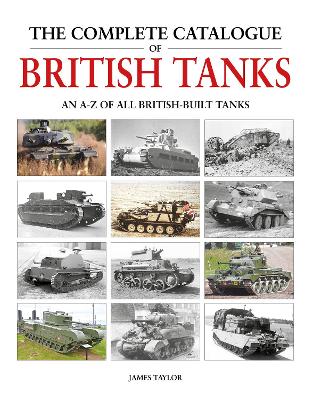 Book cover for The Complete Catalogue of British Tanks