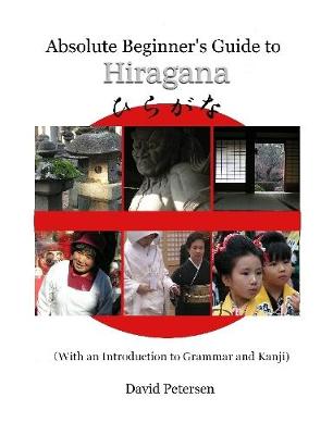Book cover for Absolute Beginner's Guide to Hiragana (With an Introduction to Grammar and Kanji)