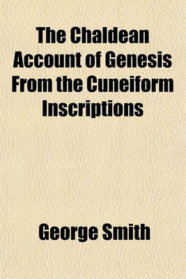 Book cover for The Chaldean Account of Genesis from the Cuneiform Inscriptions