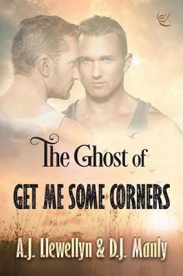 Book cover for The Ghost of Get Me Some Corners