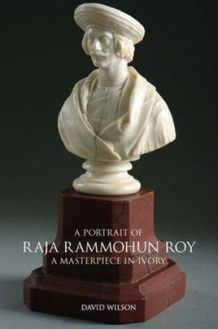 Cover of A Portrait of Raja Rammohun Roy