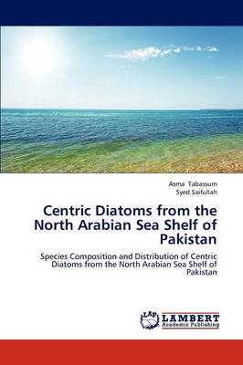 Book cover for Centric Diatoms from the North Arabian Sea Shelf of Pakistan