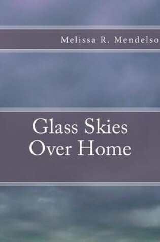Cover of Glass Skies Over Home