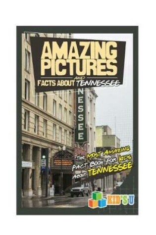 Cover of Amazing Pictures and Facts about Tennessee