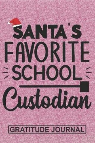 Cover of Santa's Favorite School Custodian - Gratitude Journal