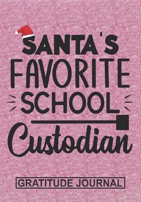 Book cover for Santa's Favorite School Custodian - Gratitude Journal