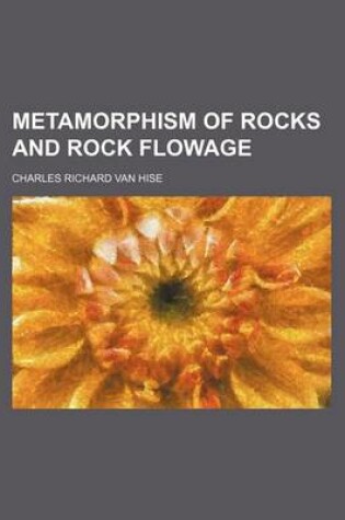 Cover of Metamorphism of Rocks and Rock Flowage