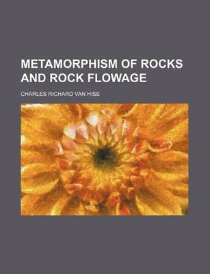 Book cover for Metamorphism of Rocks and Rock Flowage