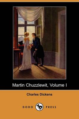 Book cover for Martin Chuzzlewit, Volume I (Dodo Press)