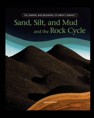 Book cover for Sand, Silt, and Mud and the Rock Cycle