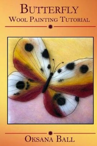 Cover of Wool Painting Tutorial "Butterfly"