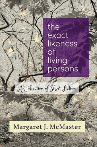 Cover of The Exact Likeness of Living Persons