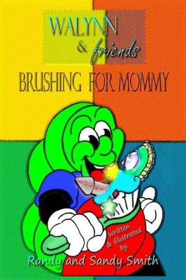 Book cover for WALYNN & friends BRUSHING FOR MOMMY