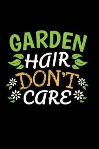 Cover of Garden Hair Don't Care