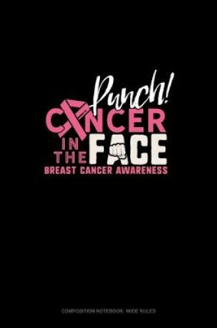 Cover of Punch Cancer In The Face Breast Cancer Awareness