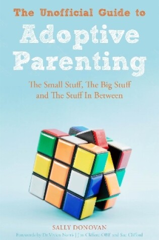 Cover of The Unofficial Guide to Adoptive Parenting