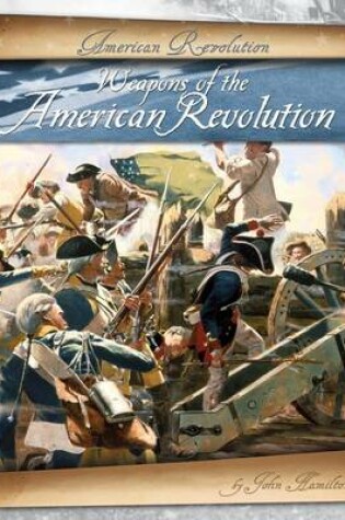 Cover of Weapons of the American Revolution