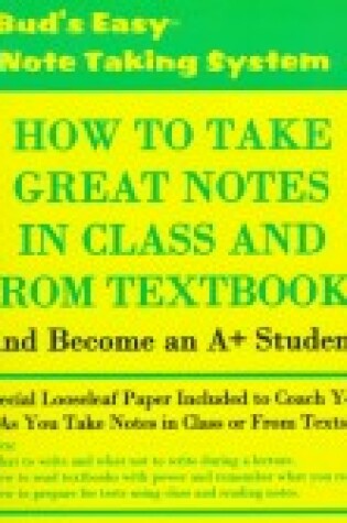 Cover of Bud's Easy How to Take Notes in Class and from Textbooks