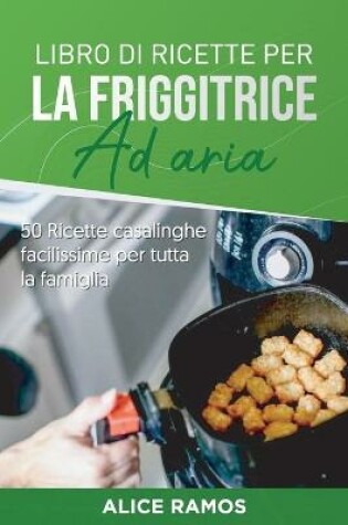 Cover of Libro di ricette per la friggitrice ad aria