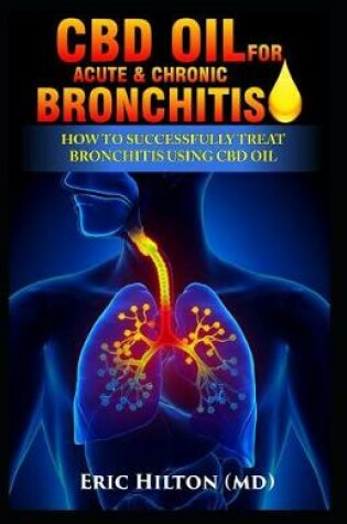 Cover of CBD Oil for Acute and Chronic Bronchitis