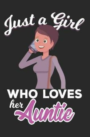 Cover of Just A Girl Who Loves Her Auntie