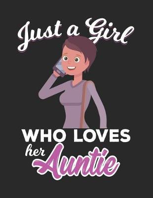 Book cover for Just A Girl Who Loves Her Auntie