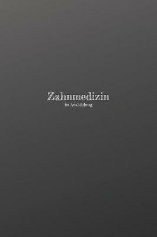 Cover of Zahnmedizin in Ausbildung