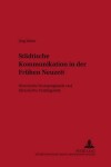 Book cover for Staedtische Kommunikation in Der Fruehen Neuzeit