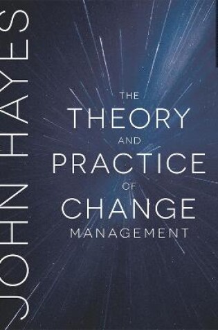 Cover of The Theory and Practice of Change Management