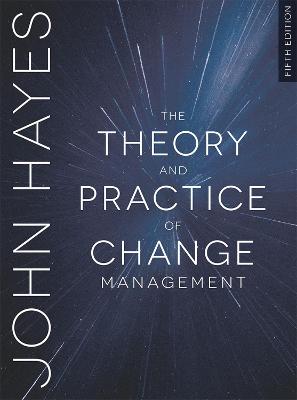 Book cover for The Theory and Practice of Change Management