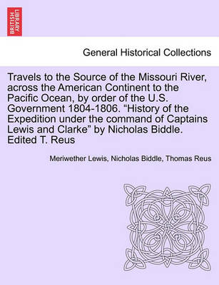 Book cover for Travels to the Source of the Missouri River, Across the American Continent to the Pacific Ocean, by Order of the U.S. Government 1804-1806. New Edition. Vol. II.