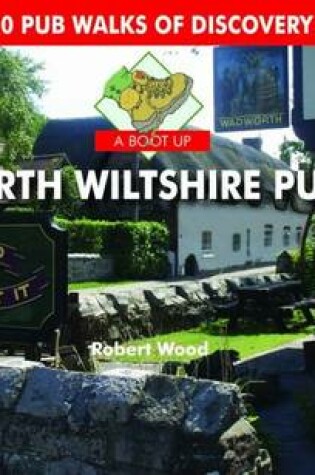 Cover of A Boot Up North Wiltshire Pubs