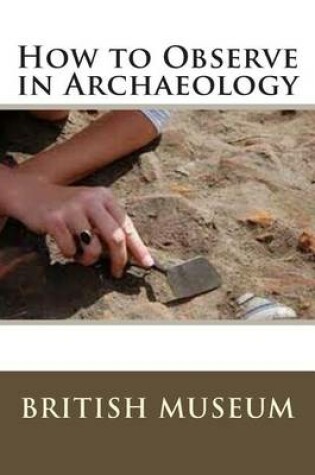 Cover of How to Observe in Archaeology