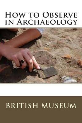 Book cover for How to Observe in Archaeology