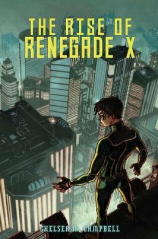 Cover of The Rise of Renegade X