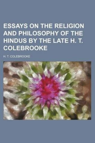 Cover of Essays on the Religion and Philosophy of the Hindus by the Late H. T. Colebrooke