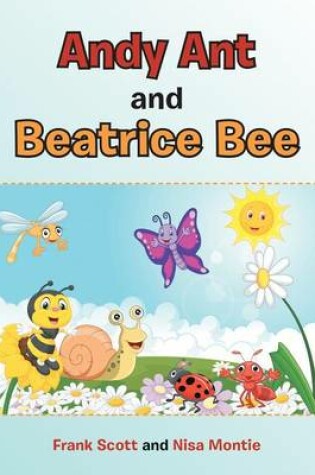 Cover of Andy Ant and Beatrice Bee