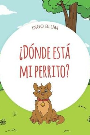 Cover of ¿Dónde está mi perrito?