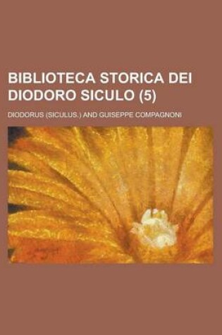 Cover of Biblioteca Storica Dei Diodoro Siculo (5 )