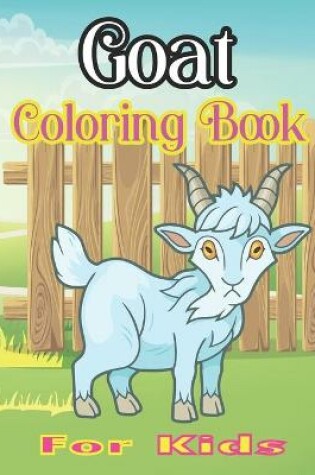 Cover of Goat Coloring Book for Kids