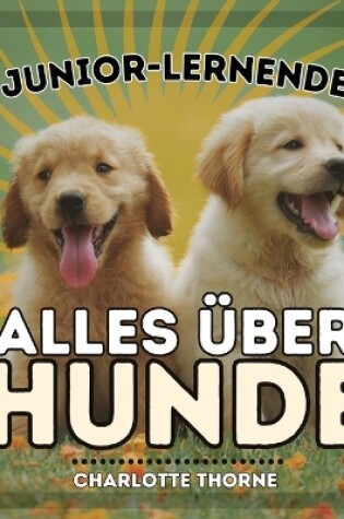 Cover of Junior-Lernende, Alles �ber Hunde