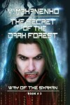 Book cover for The Secret of the Dark Forest (The Way of the Shaman Book #3)
