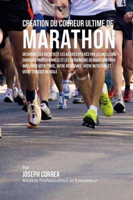 Book cover for Creation Du Coureur Ultime de Marathon