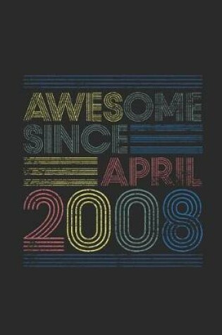 Cover of Awesome Since April 2008