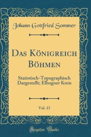 Cover of Das Königreich Böhmen, Vol. 15