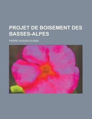 Book cover for Projet de Boisement Des Basses-Alpes